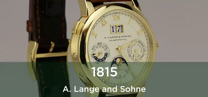  1815 A. Lange and Sohne