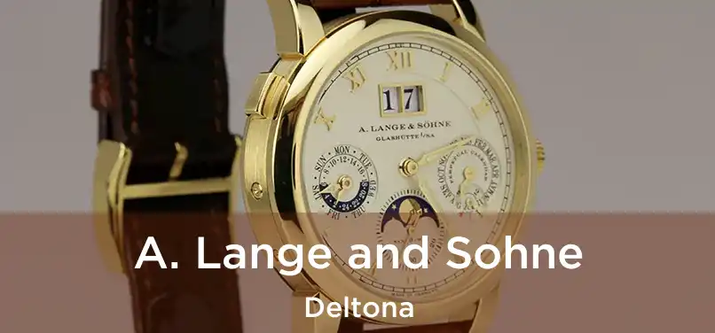  A. Lange and Sohne Deltona