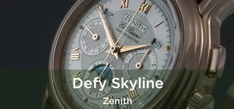  Defy Skyline Zenith