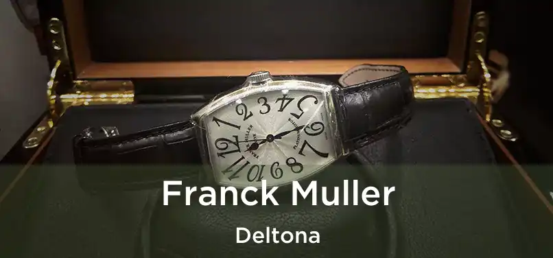  Franck Muller Deltona