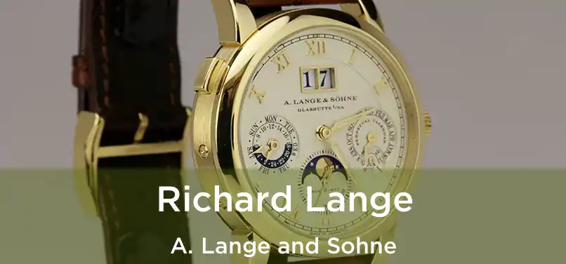  Richard Lange A. Lange and Sohne