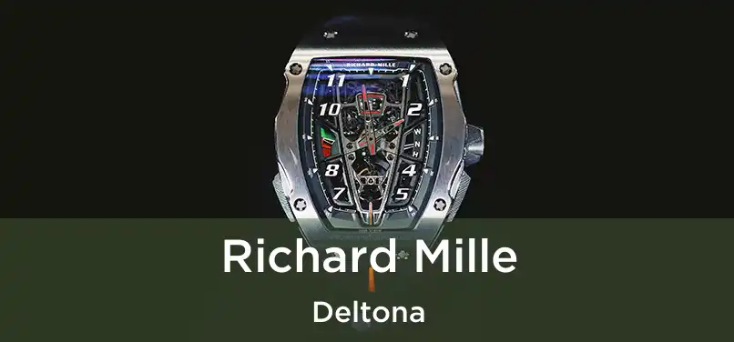  Richard Mille Deltona