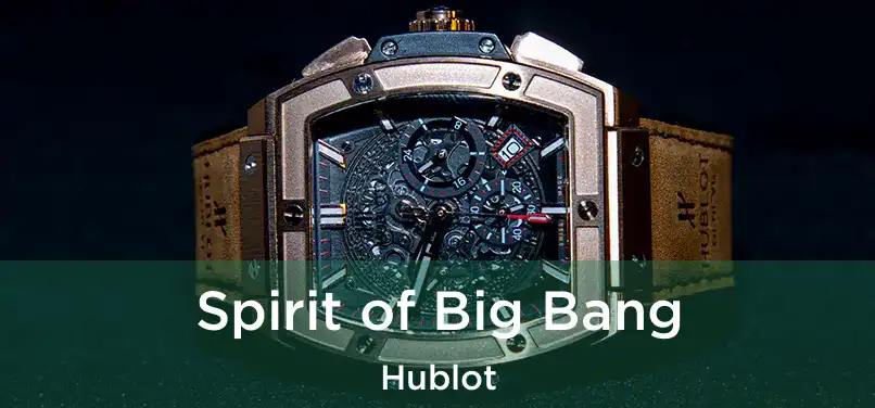  Spirit of Big Bang Hublot